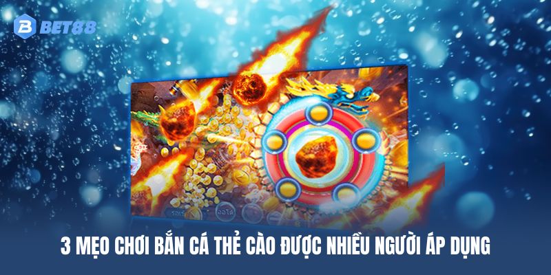 Bí quyết giúp chinh phục game bắn cá thẻ cào và nâng cao lợi nhuận