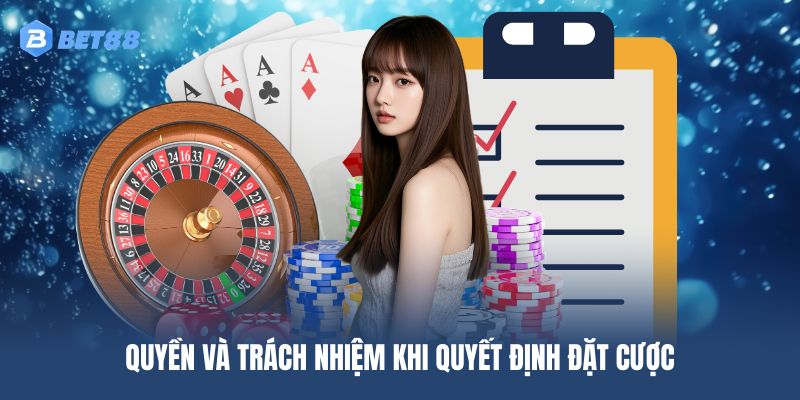 Quyền lợi và trách nhiệm người chơi khi tham gia BET88