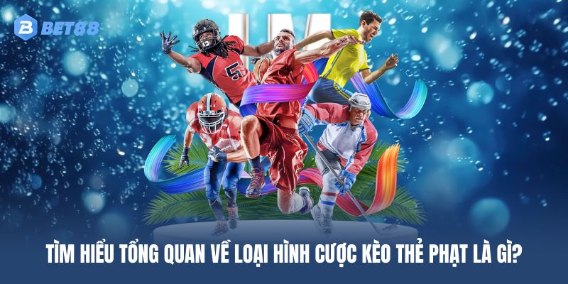 Khái niệm kèo thẻ phạt là gì trong cách cá cược bóng đá