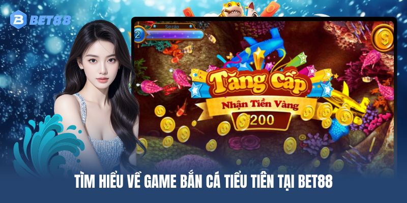 Tựa game bắn cá Tiểu Tiên là lựa chọn lý tưởng trong năm 2026